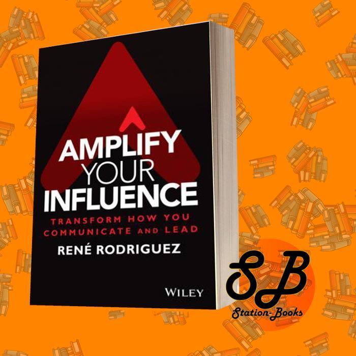 Amplify Your Influence Rene Rodriguez