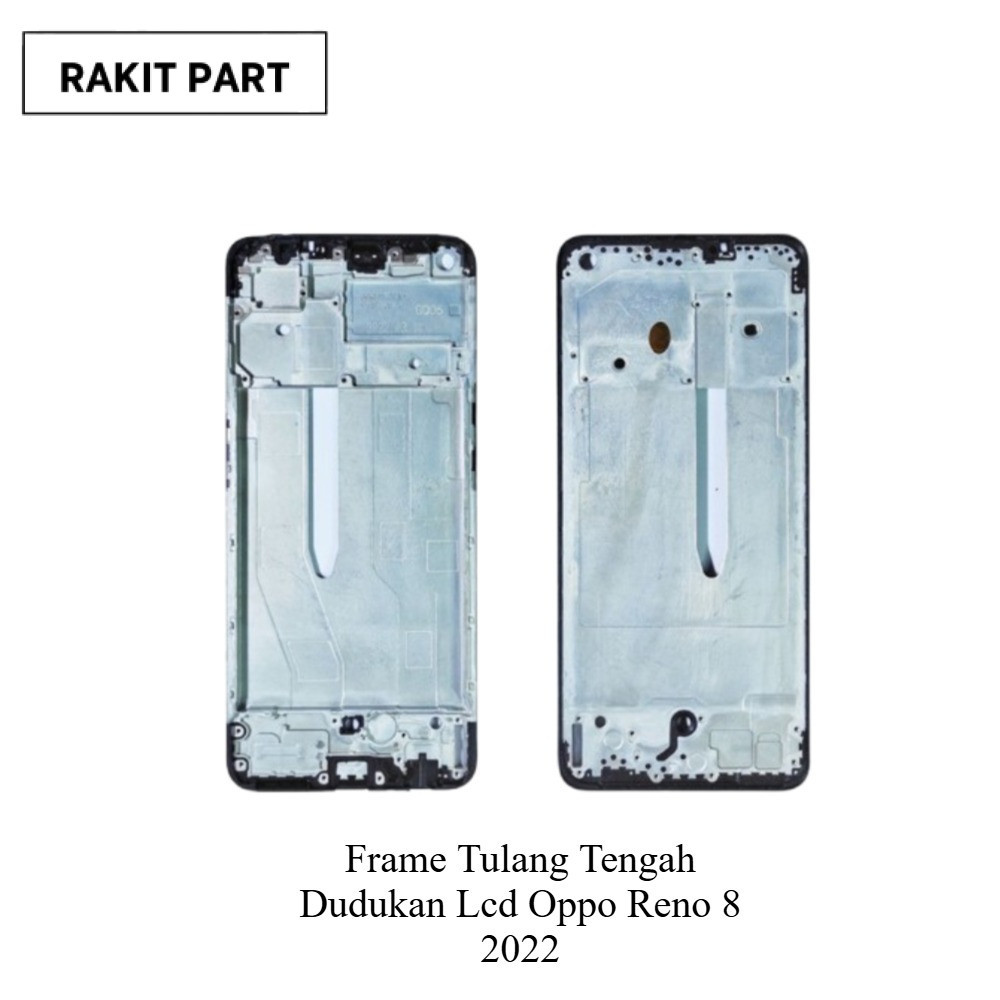 FRAME TULANG TENGAH DUDUKAN LCD OPPO RENO 8 2022