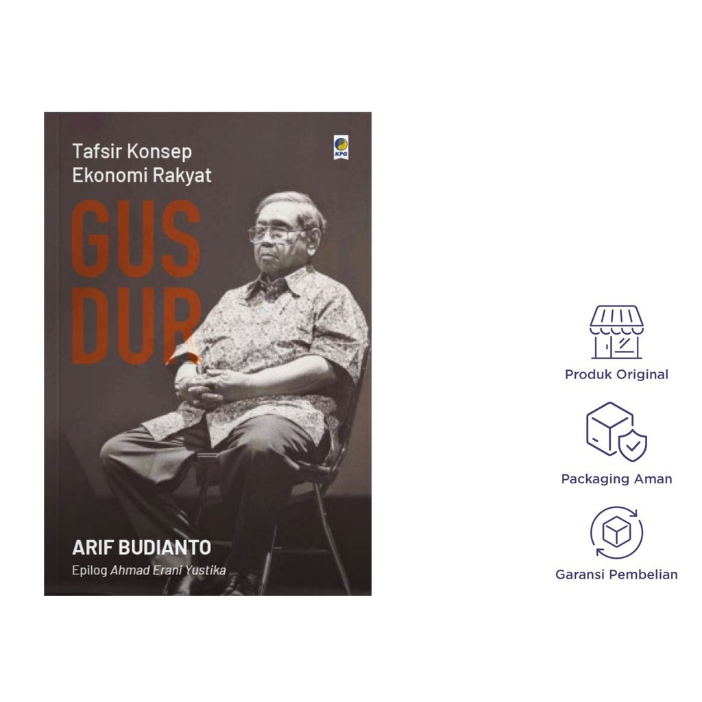 Tafsir Konsep Ekonomi Rakyat Gus Dur (Arif Budianto)