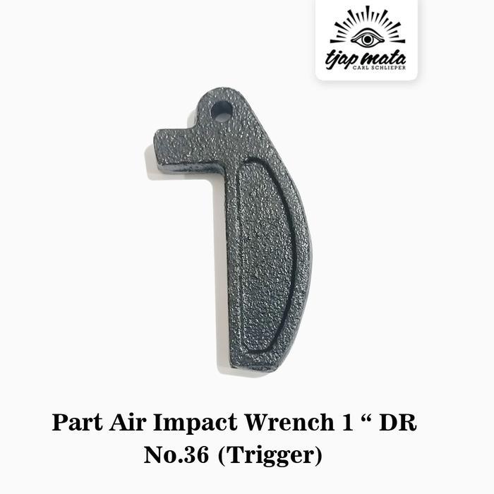 TJAP MATA / CAP MATA Sparepart  Air Impact wrench 1" DR No.36 (Trigger).