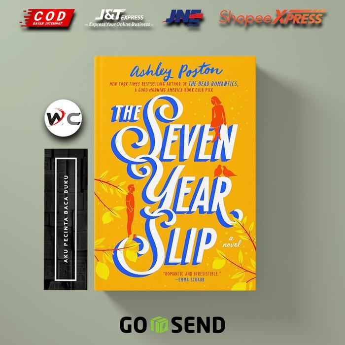 The Seven Year Slip by Ashley Poston