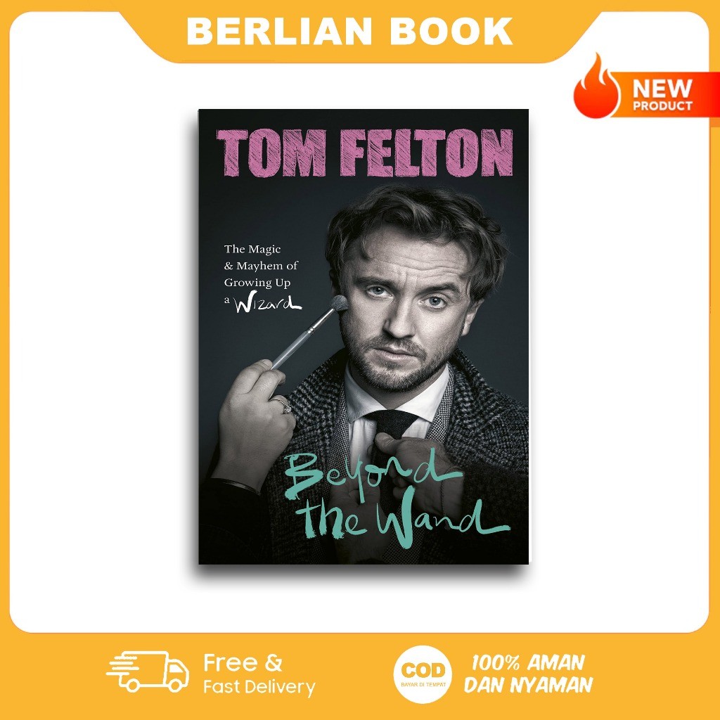 Beyond the Wand : The Magic and Mayhem of Growing Up a Wizard - Tom Felton (English)