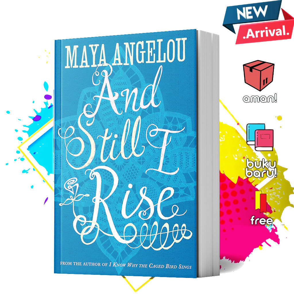 And Still I Rise by Maya Angelou