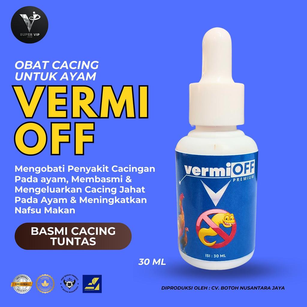 VERMI OFF 30ML | Obat Ayam Cacingan | Obat Cacing Ayam Ampuh | Obat Cacing Tetes Untuk Ayam | Nafsu 