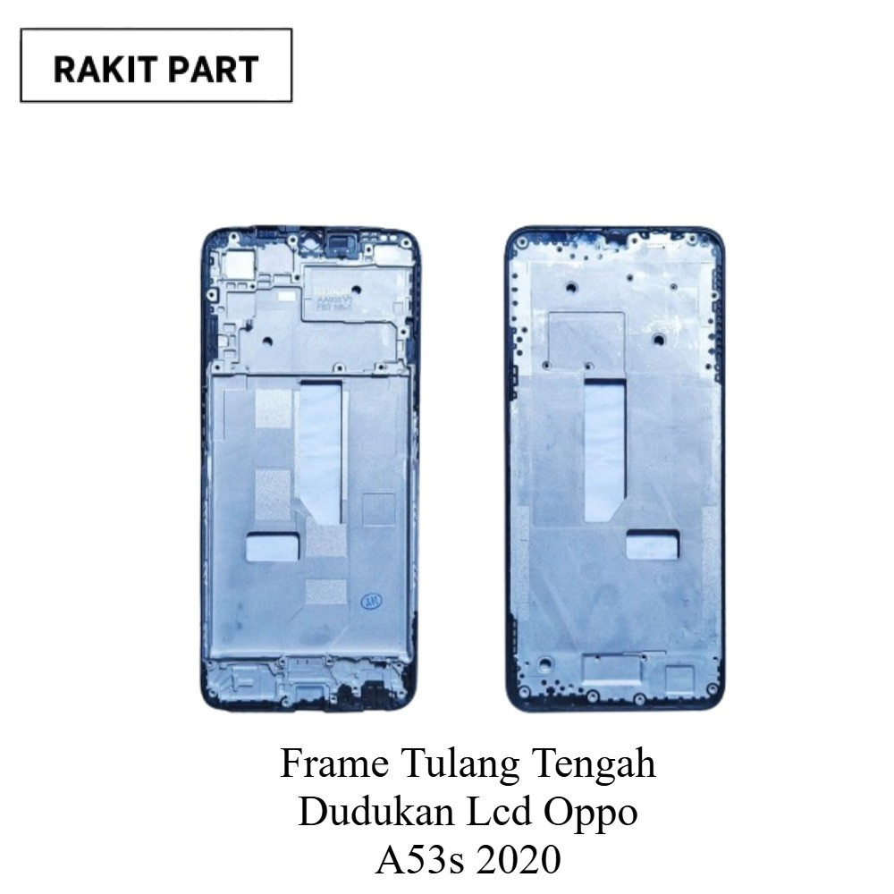 FRAME TULANG TENGAH DUDUKAN LCD OPPO A53s 2020