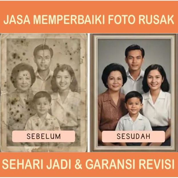 RESTORASI FOTO LAMA/RESTORASI FOTO RUSAK/RESTORASI FOTO BLUR/RESTORASI FOTO LAWAS/RETOUCH FOTO BLUR 