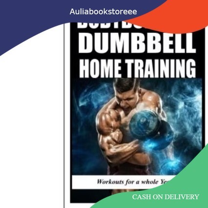 Buku Bodybuilding Dumbell Home Training by Andrea Raimondi