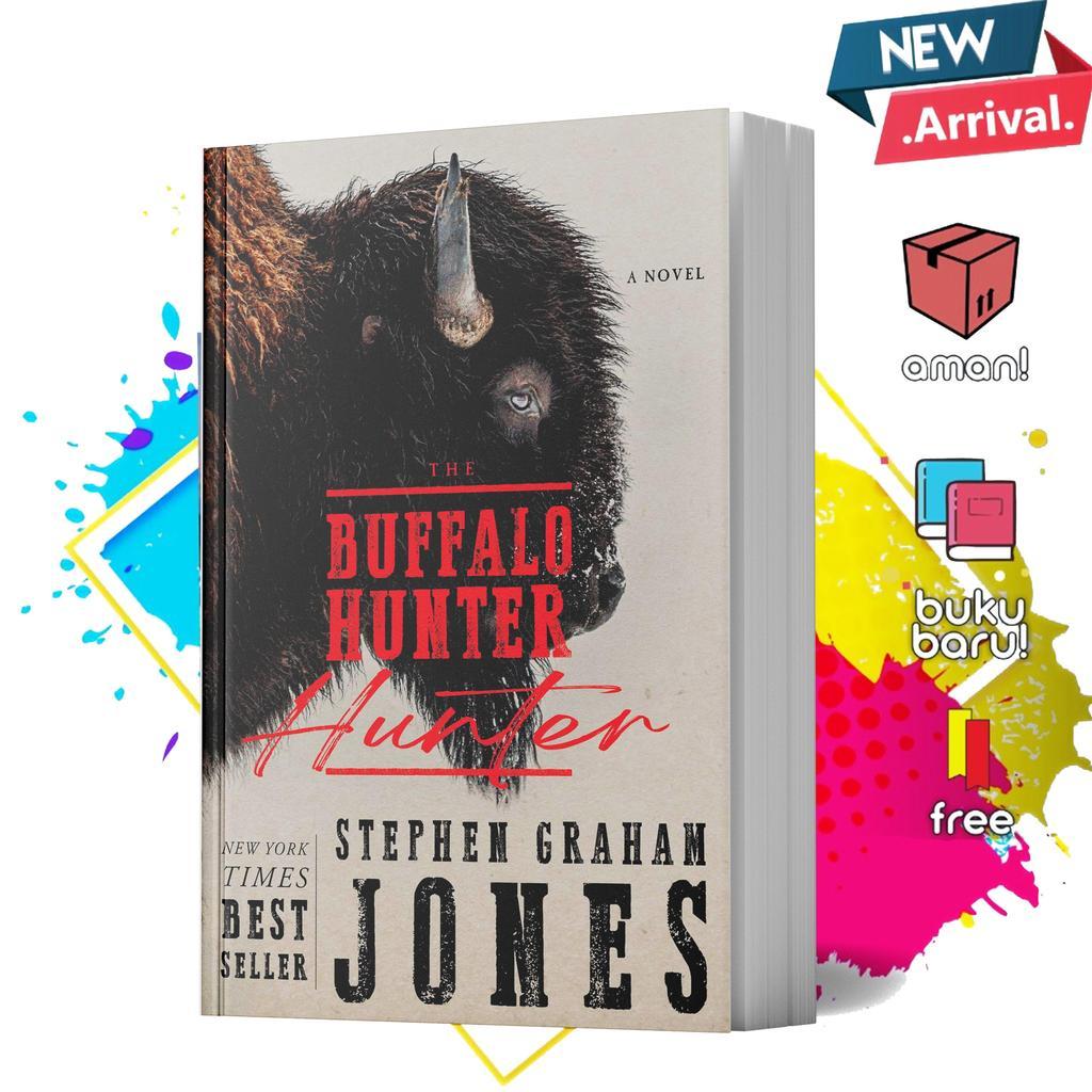The Buffalo Hunter Hunter by Stephen Graham Jones