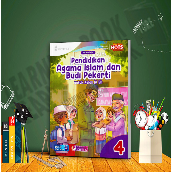 BUKU PLATINUM PENDIDIKAN AGAMA ISLAM KELAS 4 SD/MI KURIKULUM MERDEKA DEEP LEARNING TIGA SERANGKAI TE