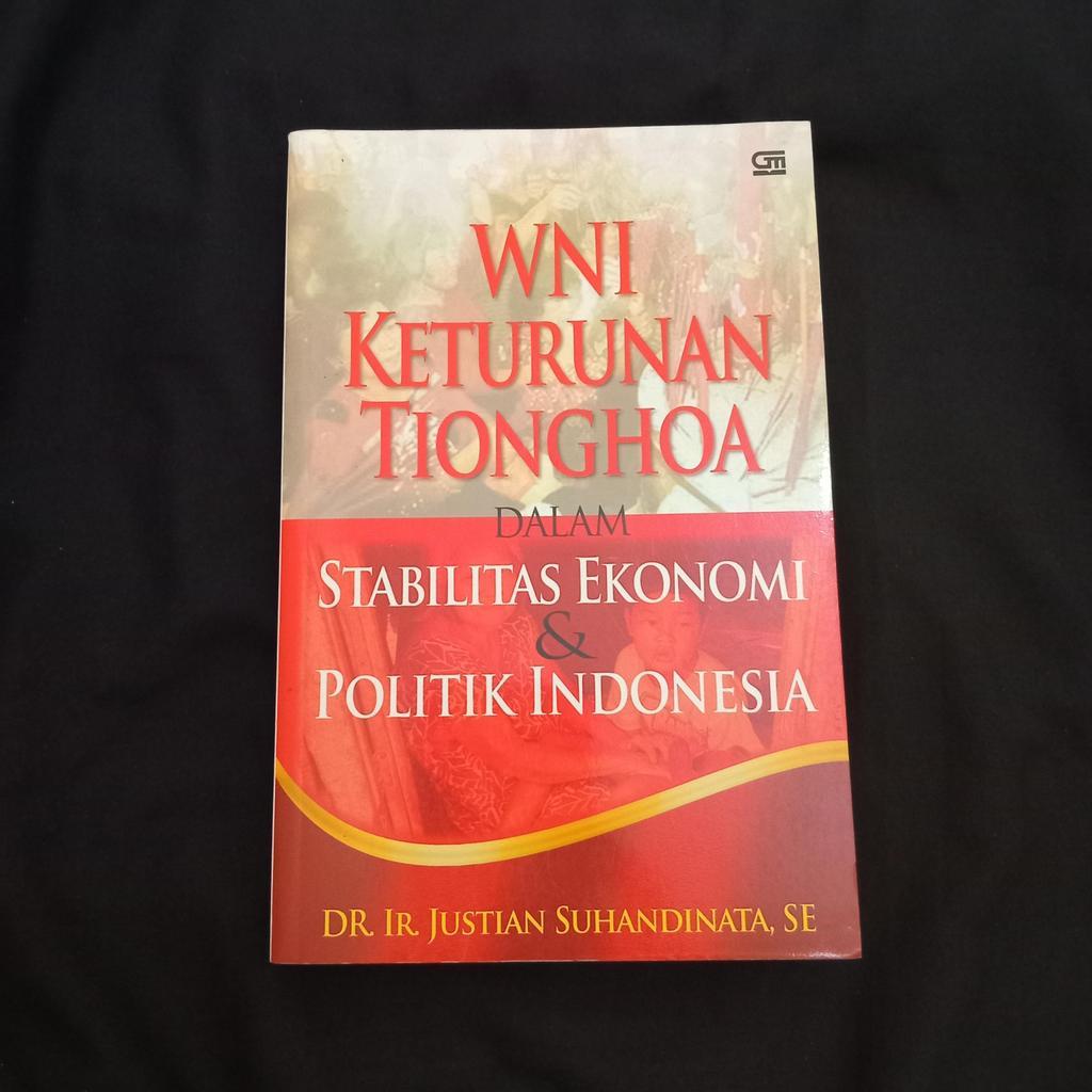 WNI Keturunan Tionghoa dalam Stabilitas Ekonomi & Politik Indonesia