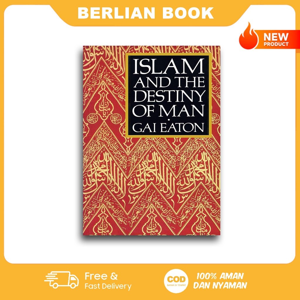 Islam and the Destiny of Man by Charles Le Gai Eaton (English)