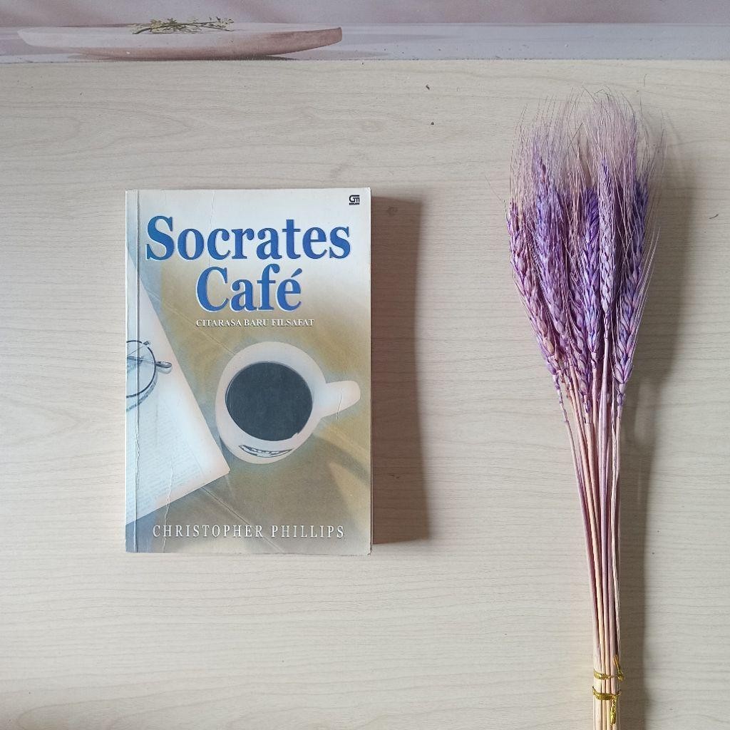 Socrates Cafe - Cita Rasa Filsafat - Christopher Phillips