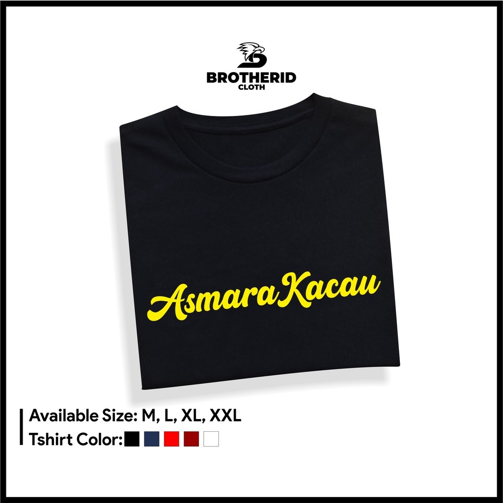 ATLASTREET Kaos Asmara Kacau Baju Tulisan Kata Kata Unik Distro Combed 30s