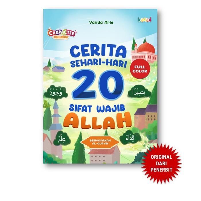 Cerita Sehari-hari 20 Sifat Wajib Allah Berdasarkan Al-Qur'an