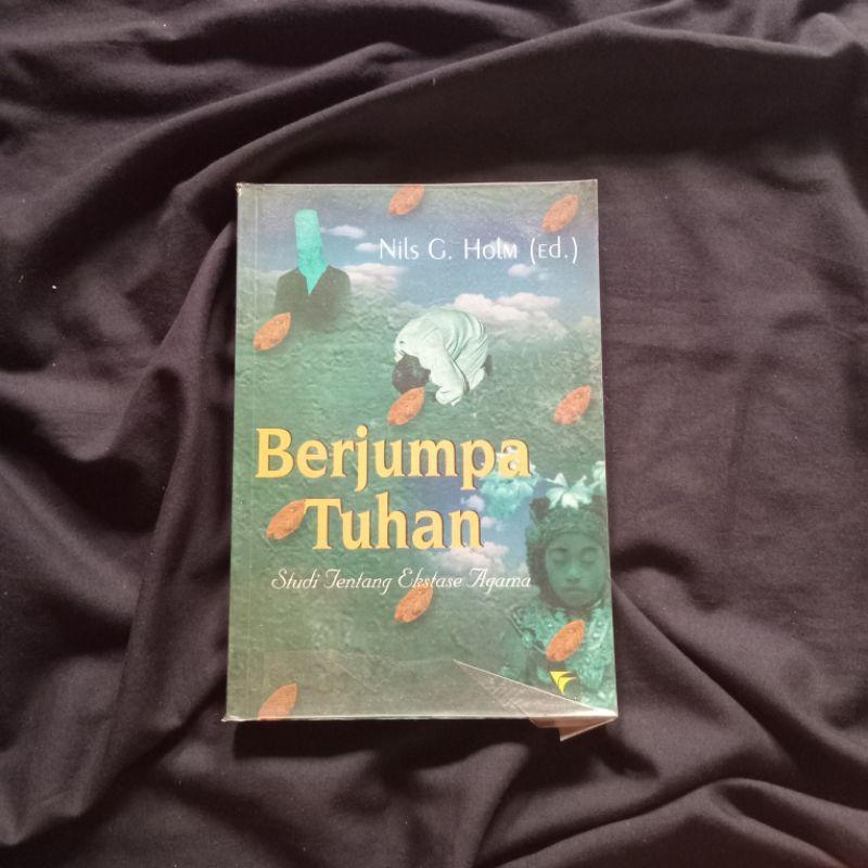 Berjumpa Tuhan - Studi tentang Ekstase Agama