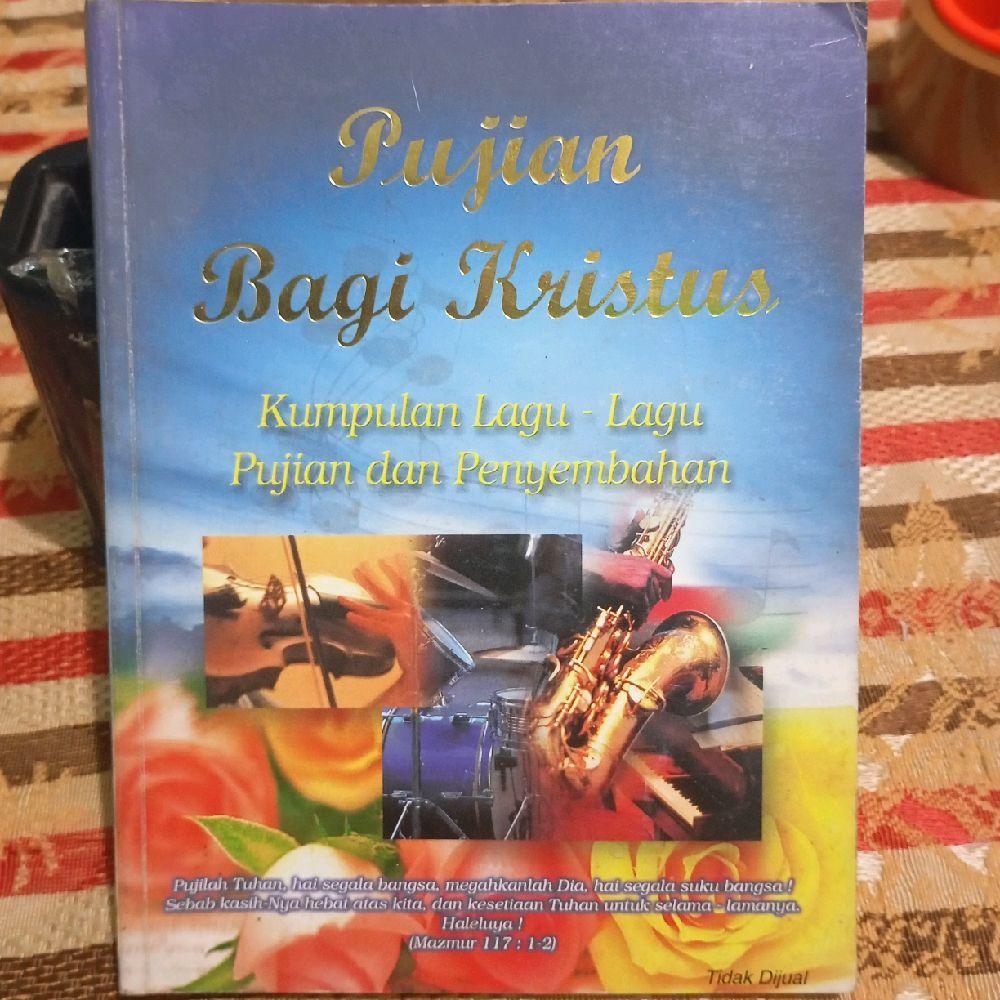 Pujian Bagi Kristus - Kumpulan Lagu-Lagu Pujian Dan Penyembahan