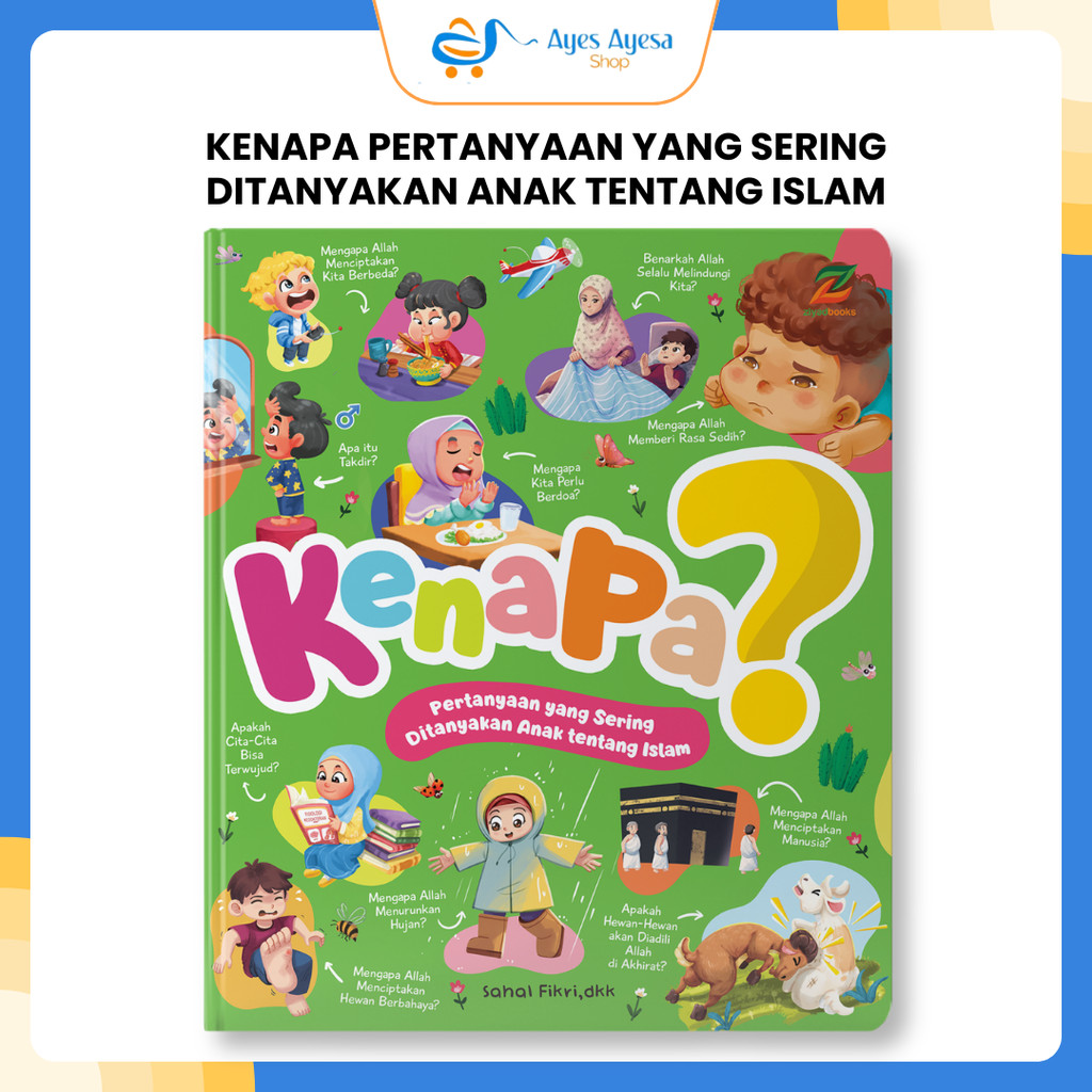 Ziyadbooks Official Buku Kenapa Pertanyaan Yang Sering Ditanyakan Anak Tentang Islam Aku Mau Ingin T