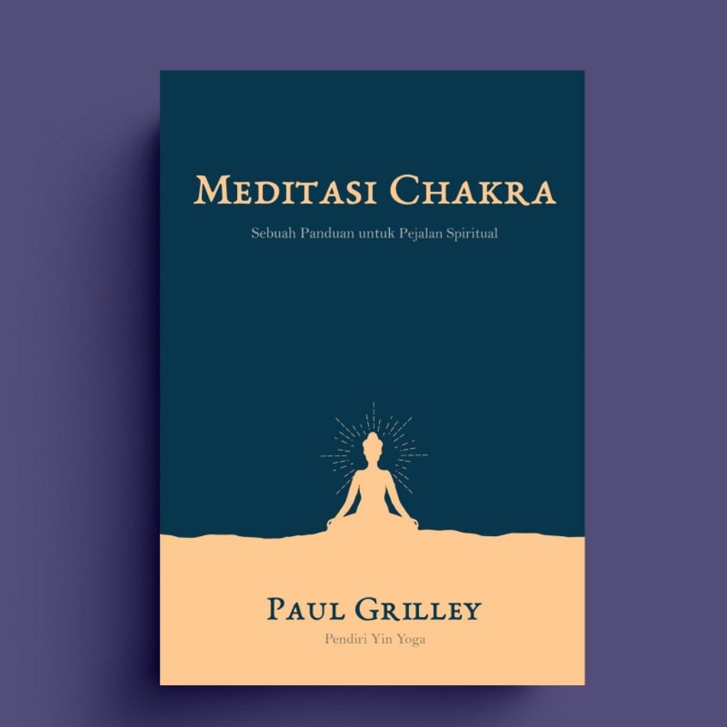 Mulia || Buku Meditasi Chakra - Sebuah Panduan Untuk Pejalan Spiritual