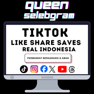TIKTOK KOMENTAR LIKE SHARE SAVES REAL SUPER INDONESIA PERMANENT QUEENSELEBGRAM