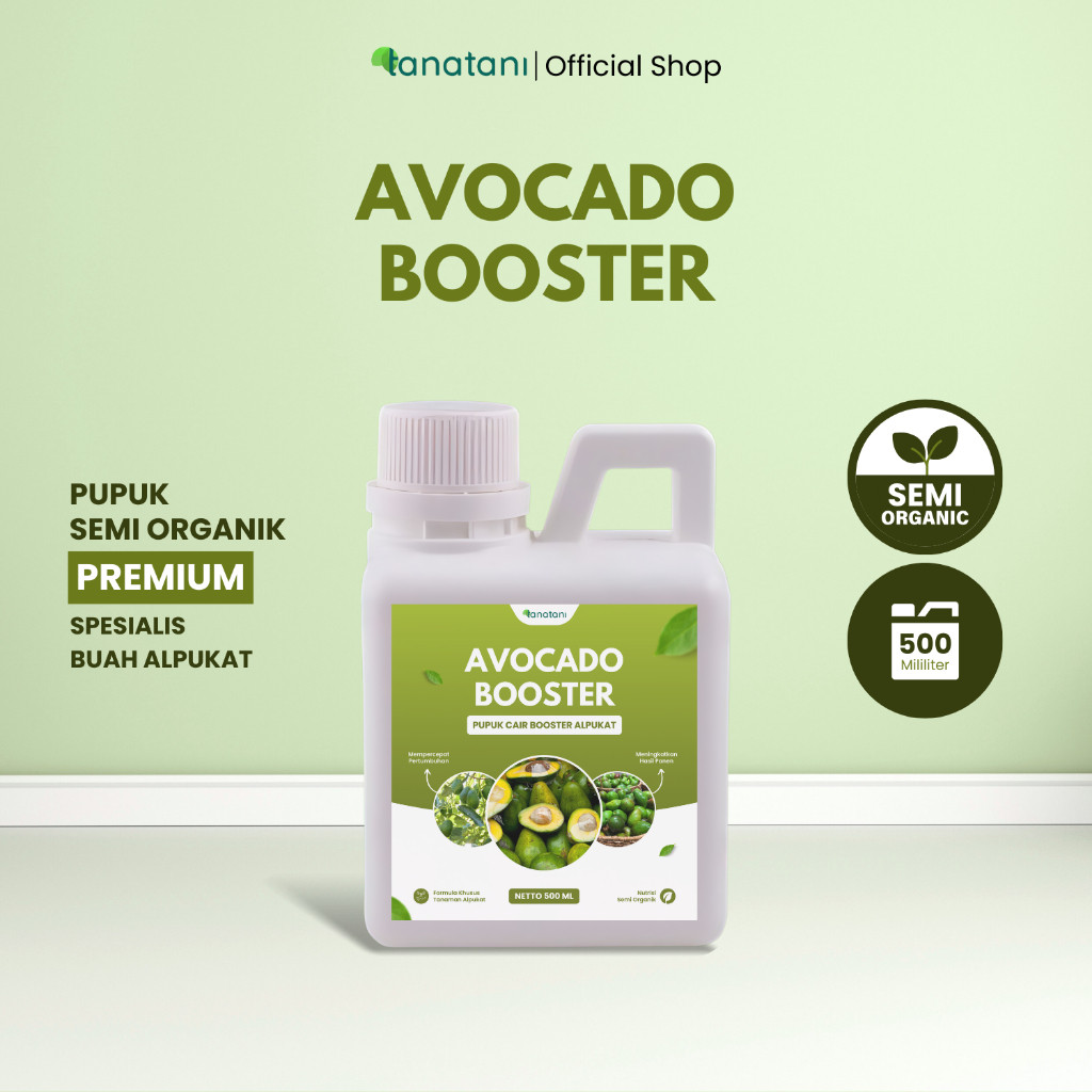 TANATANI - AVOCADO BOOSTER 500ML - Pupuk Cair dan ZPT untuk Stimulan Pembuahan Tanaman Alpukat 500Ml