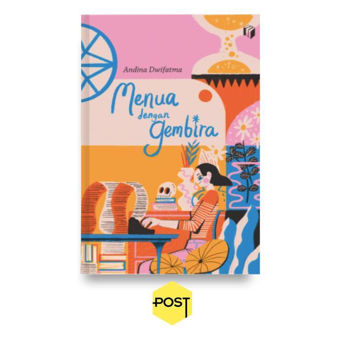 Menua dengan Gembira - Andina Dwifatma