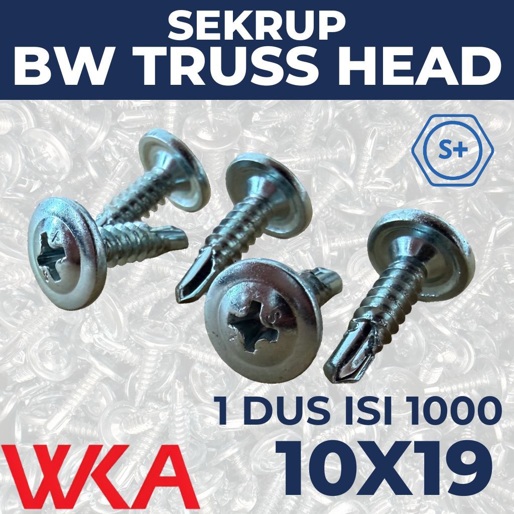 Sekrup BW Truss Head 1.9cm 10x19 (1 Dus Isi 1000 PCS) Bending Washer – Sekrup Baja Ringan / Skrup Tr
