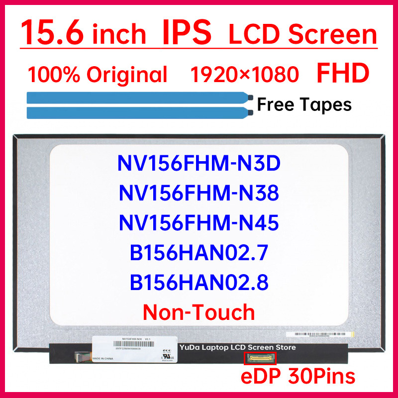 15.6 Inch IPS Laptop LCD Screen NV156FHM N3D NV156FHM-N3D NV156FHM-N38 NV156FHM-N45 B156HAN02.7 B156