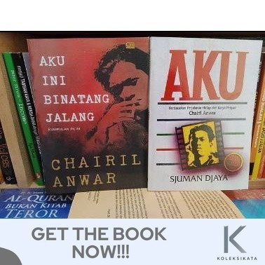 Kumpulan Puisi AKU INI BINATANG JALANG & AKU - Chairil Anwar