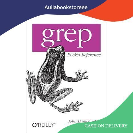 Book grep Pocket Reference: A Quick Pocket Reference for a Utility Every Unix User Needs (Pocket Ref