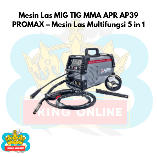 Mesin Las MIG TIG MMA APR AP39 PROMAX – Mesin Las Multifungsi 5 in 1