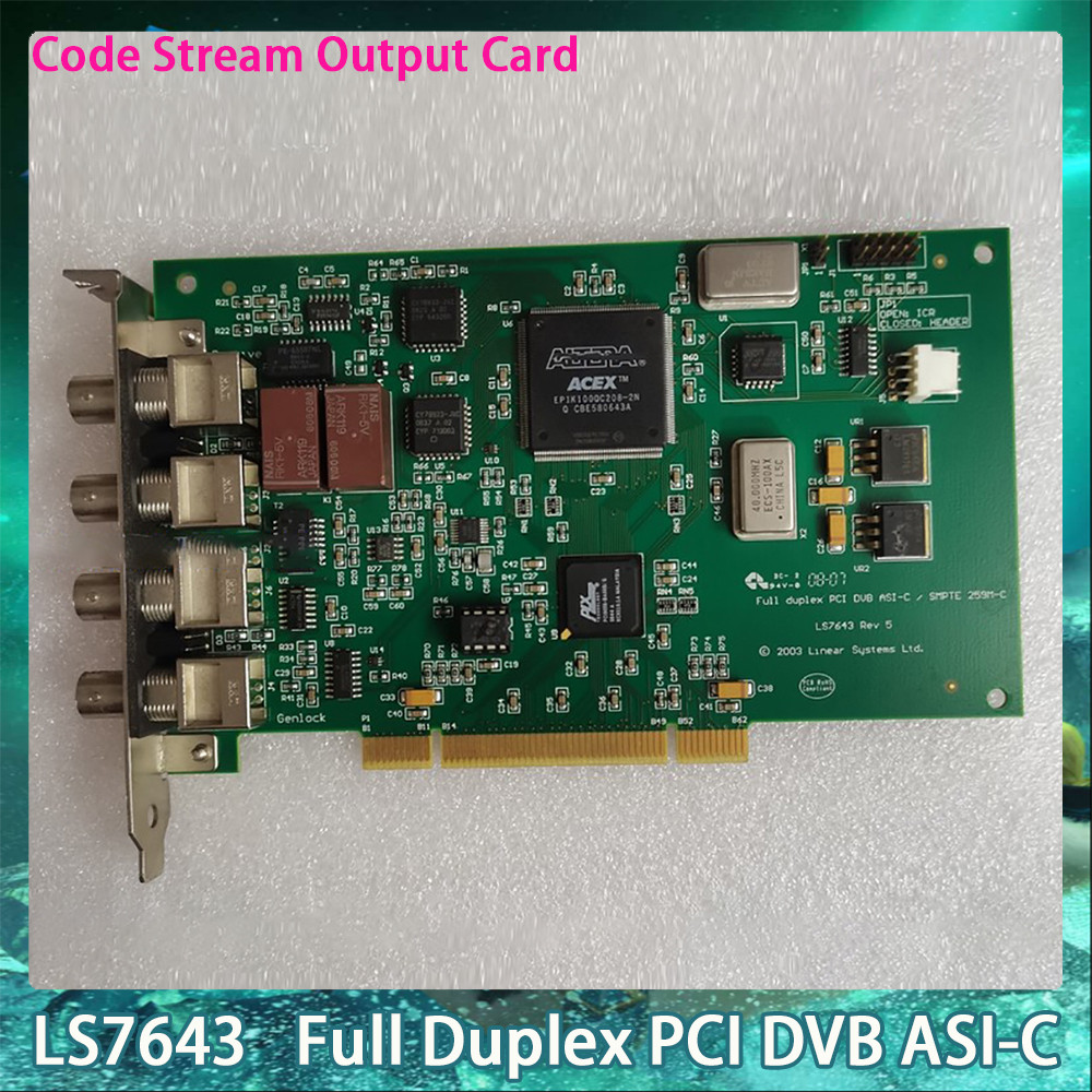 LS7643 For DVEO Full Duplex PCI DVB ASI-C DVB-ASI Code Stream Output Card Fast Ship Original Quality