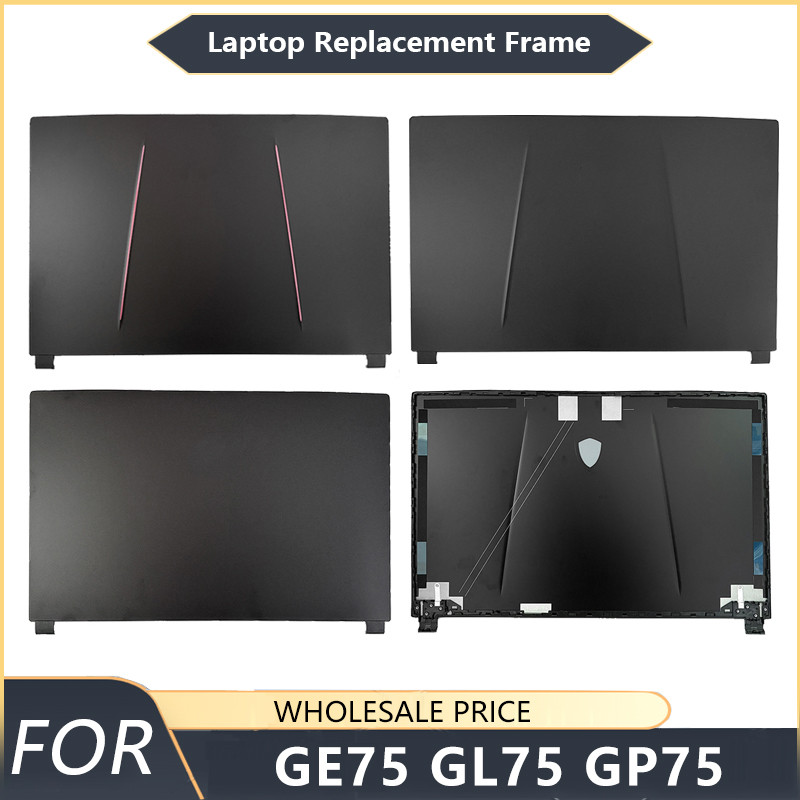 PREORDER NEW For MSI GE75 GP75 GL75 MS-17E2 17E5 17E7  Black Laptop LCD Back Cover Case