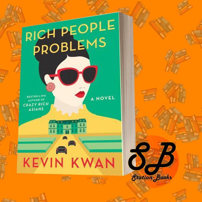 Rich People Problems by Kevin Kwan