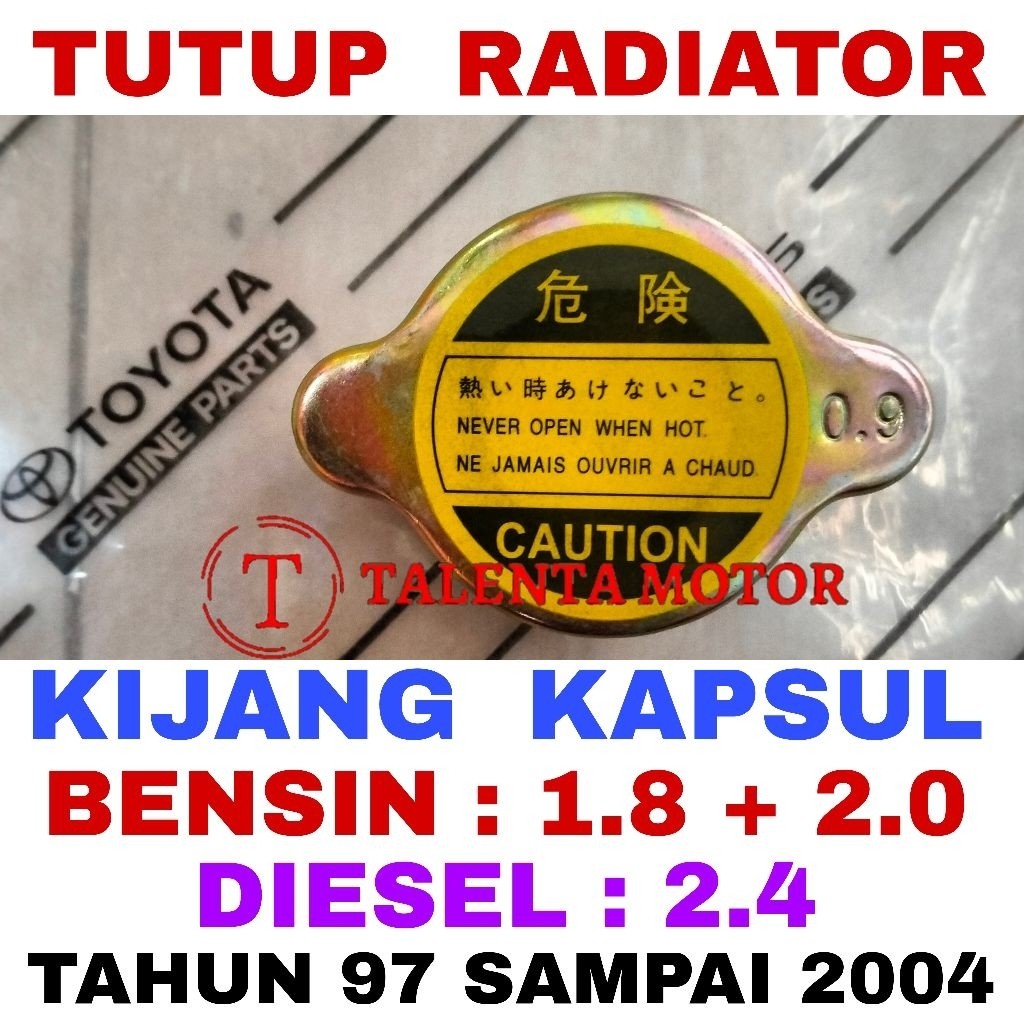 TUTUP PENGISIAN AIR RADIATOR TOYOTA KIJANG KAPSUL BENSIN 1.8 + 2.0 - DIESEL 2.4 - KARBU + EFI - LGX 