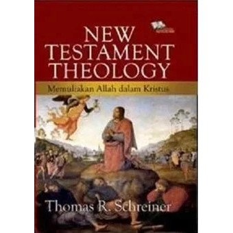 Buku New Testament Theology - Thomas R Schreiner
