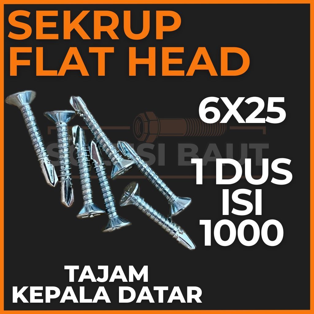 GILISHOP SDS FH 2.5cm 6x25 - Sekrup Flat Head (1 Dus isi 1000 PCS) - Kepala Datar / Baut Flat Head /
