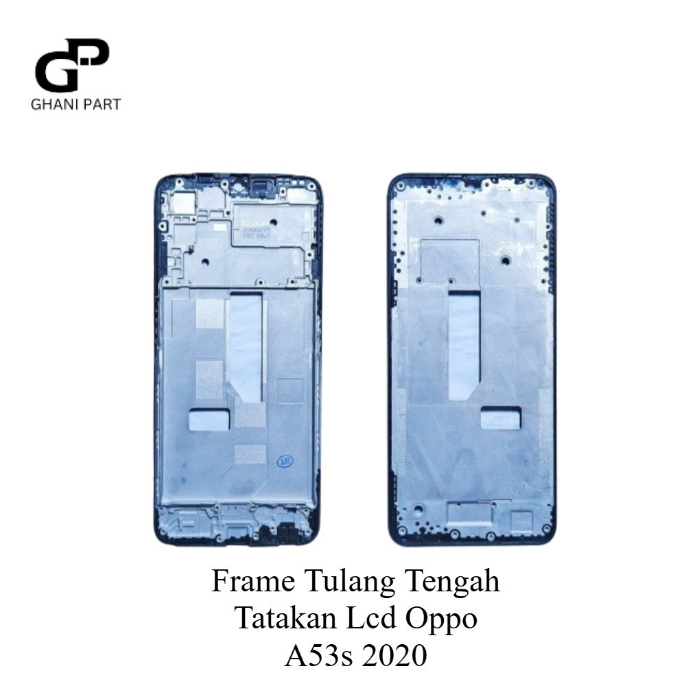 FRAME TULANG TENGAH TATAKAN LCD OPPO A53s 2020