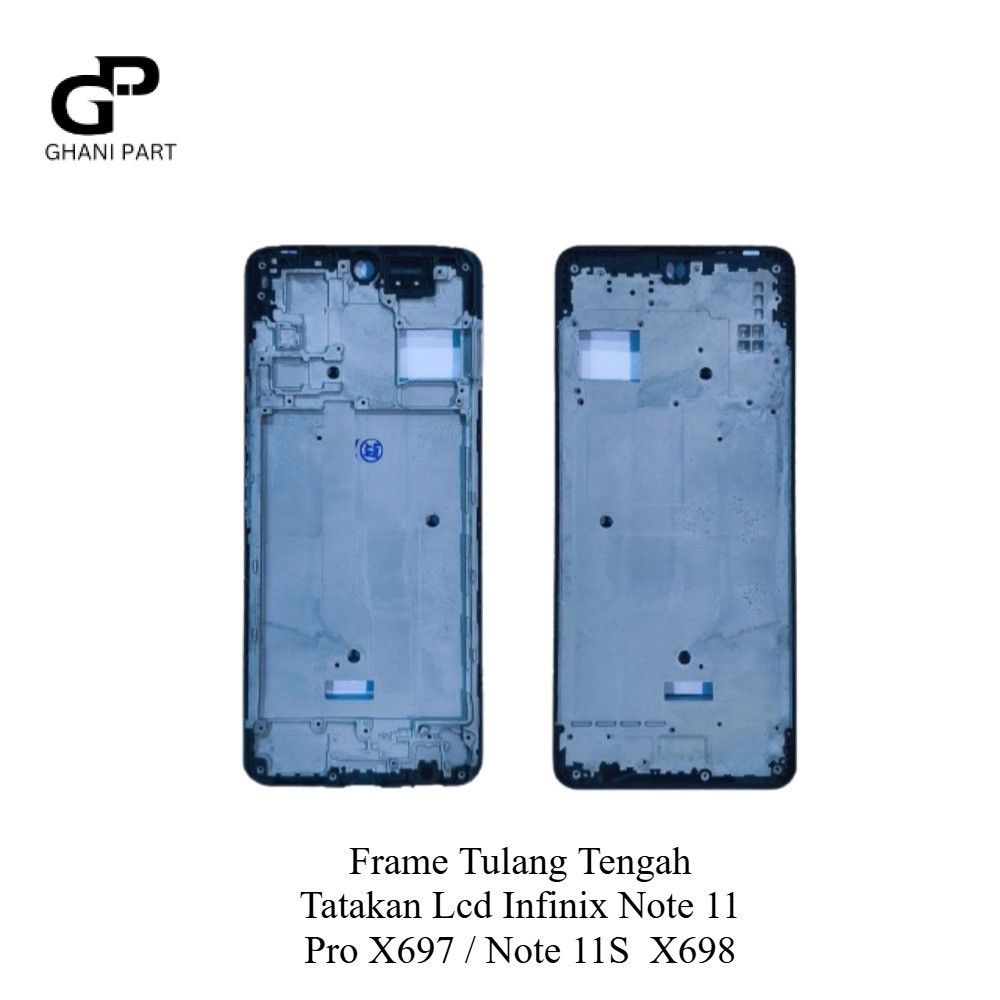 FRAME TULANG TENGAH TATAKAN LCD INFINIX NOTE 11 PRO X697 / NOTE 11S  X698