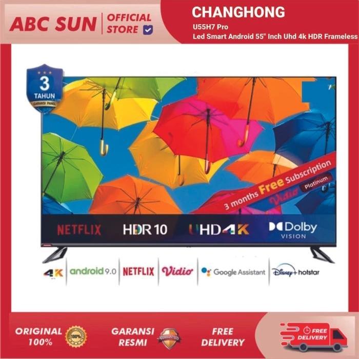 PROMO BIG SALE CHANGHONG GOOGLE Tv 50H7 Pro Tv 50 Inch  Uhd Hdr Dolby framless