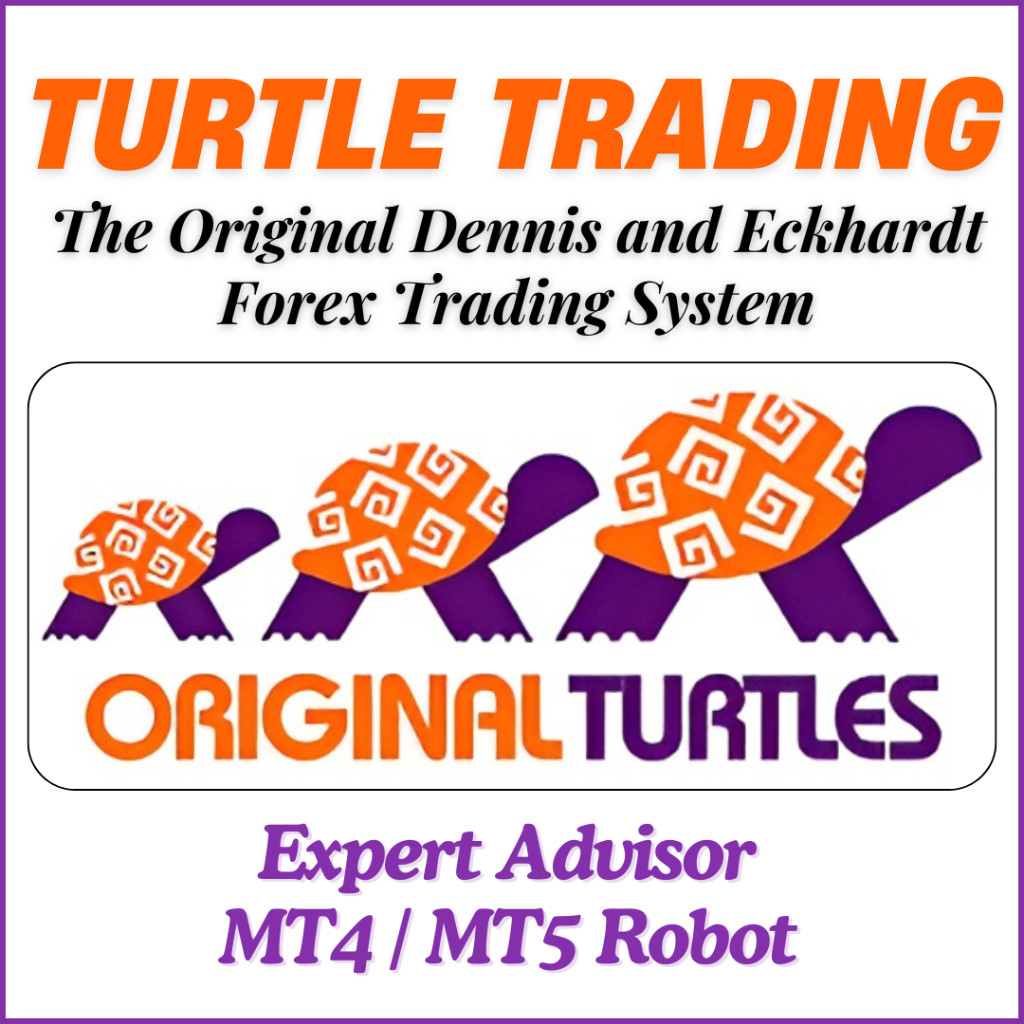 Turtle Trading EA For MT4 & MT5 - Expert Advisor Full Auto Robot Trading Original 100% Turtle Strate