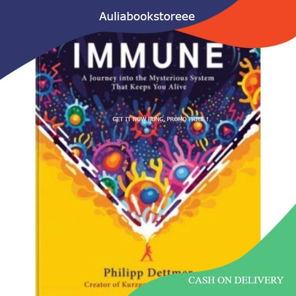Buku Immune A Journey into the Mysterious System That Keeps You Alive