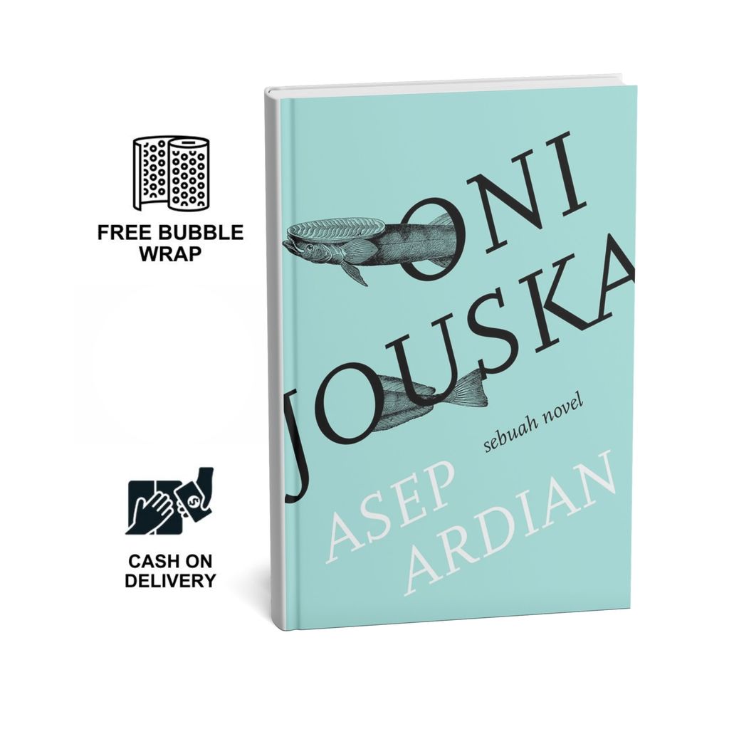 Oni Jouska: Sebuah Novel - Asep Ardian Penerbit Marjin Kiri