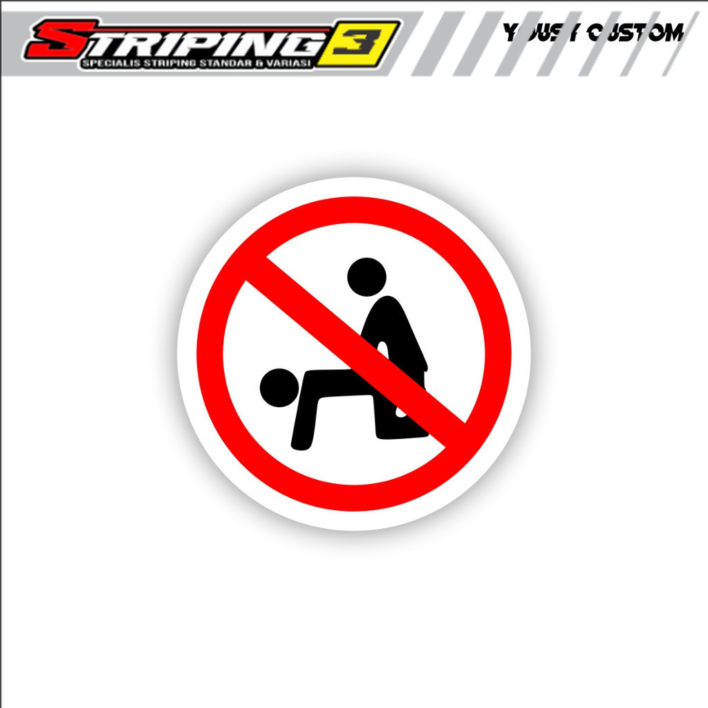 Stiker Dilarang Anu Cuting Laminasi Glosy