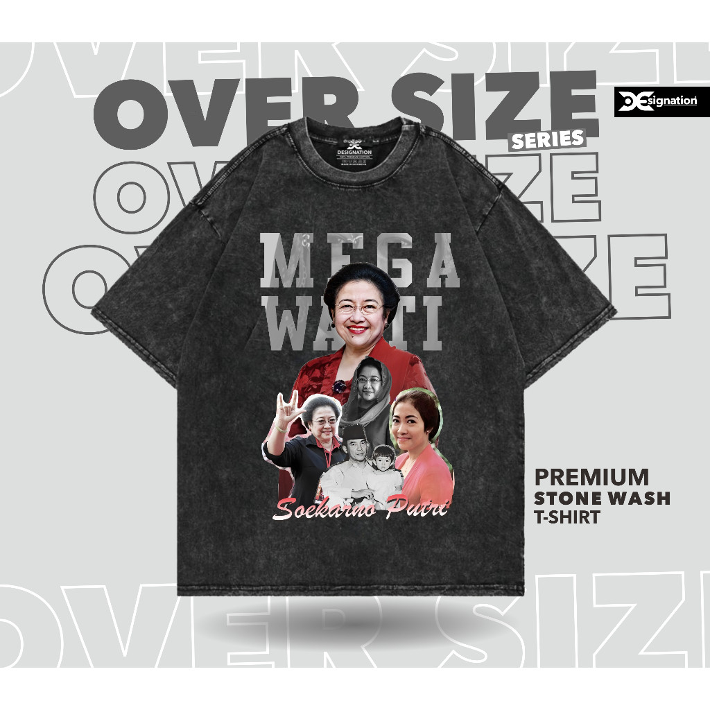 Designation - Kaos Vintage MEGAWATI  Stone Wash Oversize / TShirt tokoh Presiden MEGAWATI  SOEKARNO 