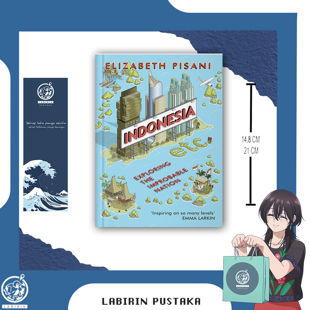 Indonesia, Etc.: Exploring the Improbable Nation by  Elizabeth Pisani
