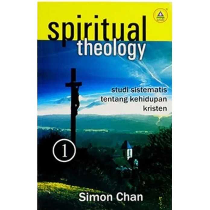 Buku Spiritual Theology 1 - Simon chan
