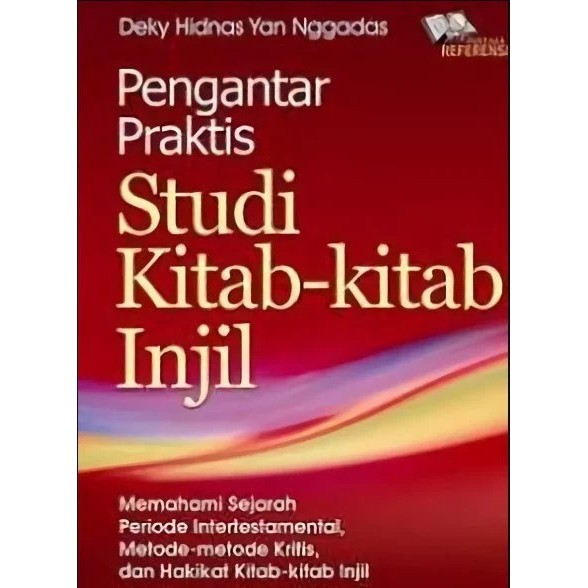 Buku Pengantar Praktis Studi Kitab-Kitab Injil - Deky Hidnas Yan