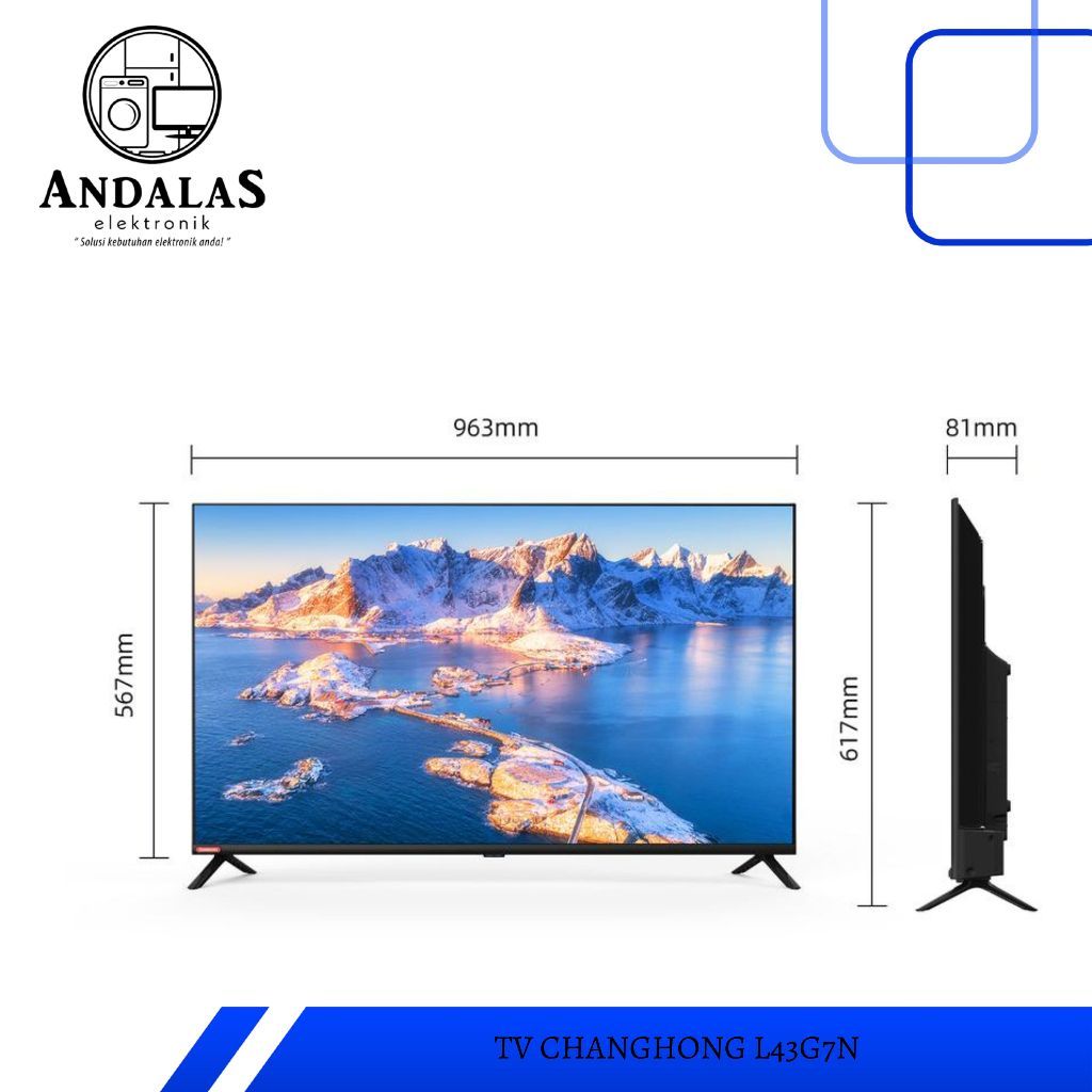 CHANGHONG FULL HD GOOGLE SMART TV 43 INCH NEW SERIES L43ST1 / Changhong 43H7 Frameless LED TV 43 Inc