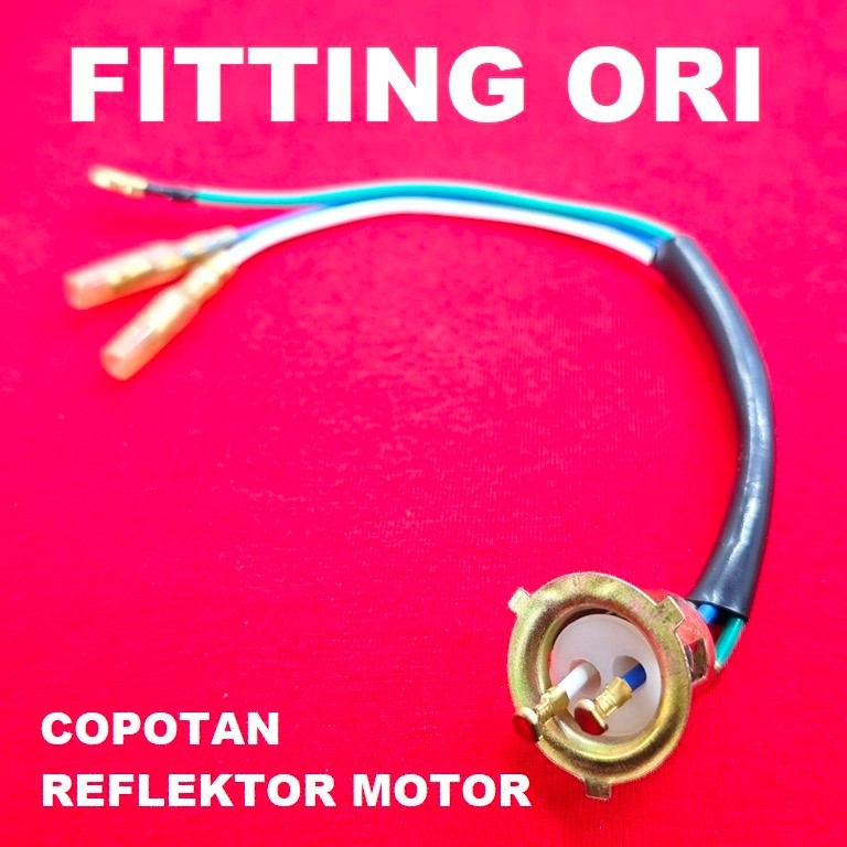 (99C) FITTING ORI 3 KABEL copotan reflektor universal motor GRATIS JIKA TIDAK ORI fiting cop soket s