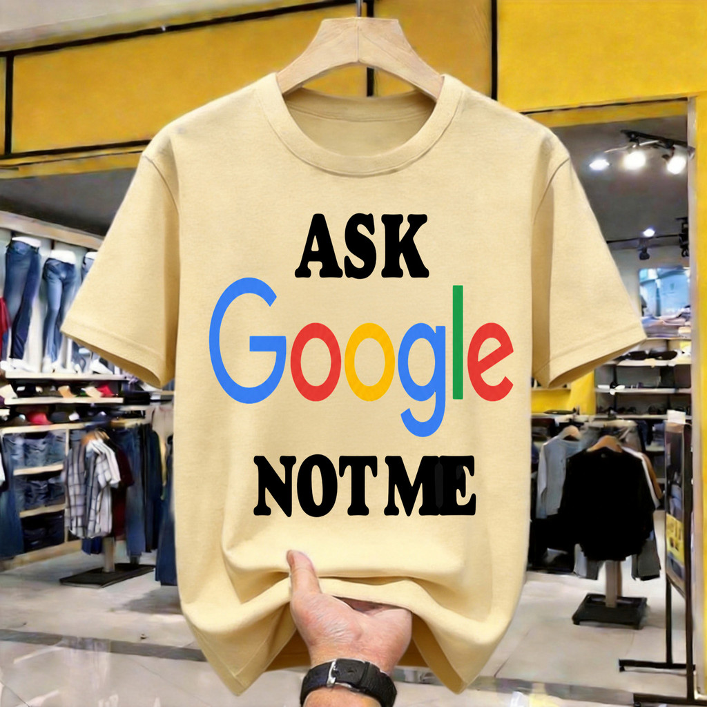 Ask Google Not Me Kaos Polos Katun Premium Tebal 210GSM Original Indonesia Size Lengkap Loose Fit Ny